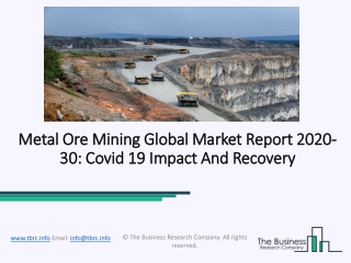 Global Metal Ore Mining Market Opportunities And Strategies To 2030