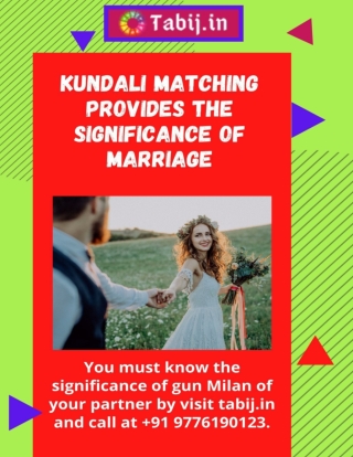 Kundali matching provides the significance of marriage