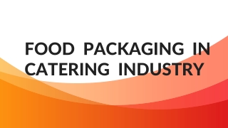 FOOD  PACKAGING  IN CATERING  INDUSTRY