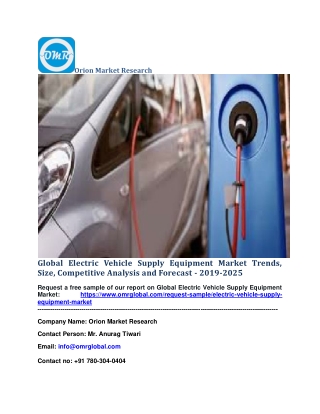 Global Electric Vehicle Supply Equipment Market Trends, Size, Competitive Analysis and Forecast - 2019-2025