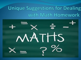 Unique Suggestions for Dealing with Math Homework