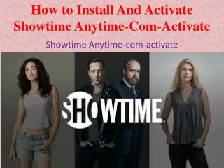 How to Install And Activate Showtime Anytime-Com-Activate