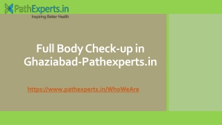 Full Body Check-up in Ghaziabad-Pathexperts.in