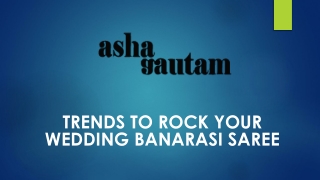 Trends to Rock Your Wedding Banarasi Saree