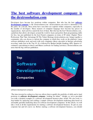 The best software development company is the dextrosolution.com
