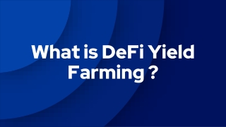 What is DeFi Yield Farming?