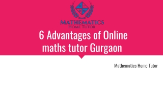 6 Advantages of Online maths tutor Gurgaon