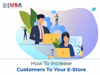 How To Increase Customers To Your E-Store