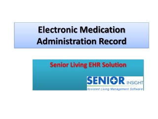 Electronic Medication Administration Record (eMAR)