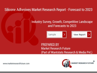 Silicone Adhesives Market Size - Overview, Trends, Revenue, Analysis, Demand, Forecast and Outlook 2023