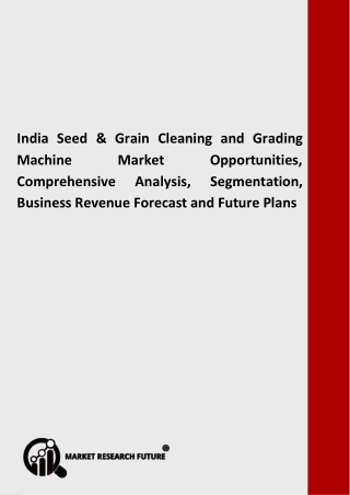 India Seed & Grain Cleaning and Grading Machine Market by Product, Analysis and Outlook to 2025