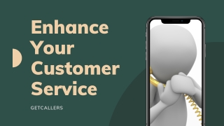 GetCallers – Why Customer Services are Beneficial for Your Business?
