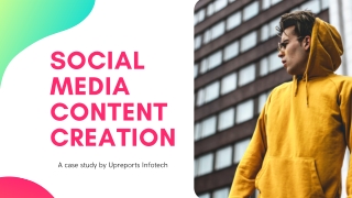 Social Media Content Creation Case Study