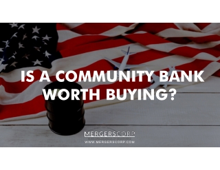 IS A COMMUNITY BANK WORTH BUYING?