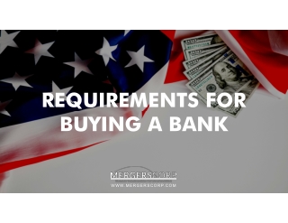 REQUIREMENTS FOR BUYING A BANK
