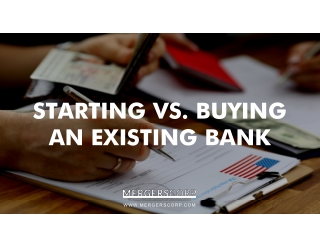 STARTING VS. BUYING AN EXISTING BANK