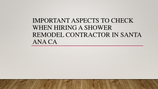 Important Aspects To Check When Hiring A Shower Remodel Contractor In Santa Ana CA