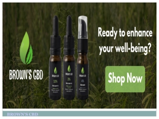 Meet BROWN'S CBD oil