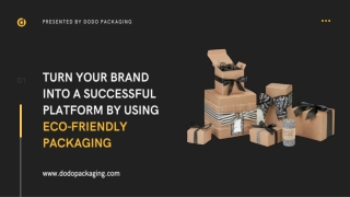 Turn Your Brand Into A Successful Platform By Using Eco-Friendly Packaging