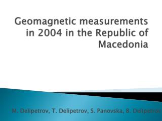 Geomagnetic measurements in 2004 in the Republic of Macedonia