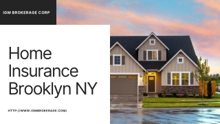 Home Insurance Brooklyn NY - IGM Brokerage Corp