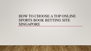 How To Choose A Top Online Sports Book Betting Site Singapore