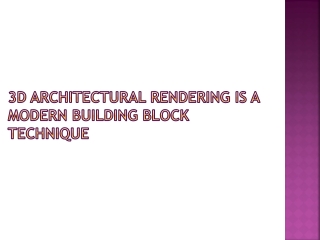 3D Architectural rendering is a modern building block technique
