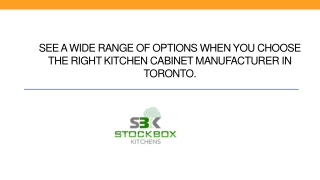 See a wide range of options when you choose the right kitchen cabinet manufacturer in Toronto.
