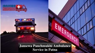 Avail Ambulance Service in Patna with Full Medical Facility Any-time