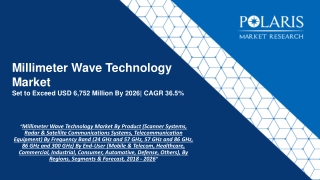 Millimeter Wave Technology Market Size Worth $6,752 Million By 2026