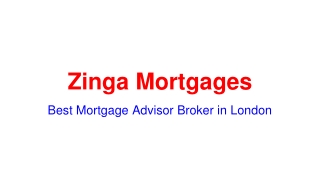 Best Mortgage Advisor Broker in London | Zinga Mortgages