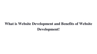 What is Website Development and Benefits of Website Development!