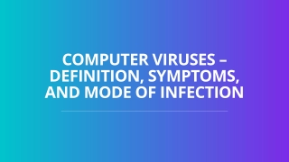 Computer viruses – definition, symptoms, and mode of infection