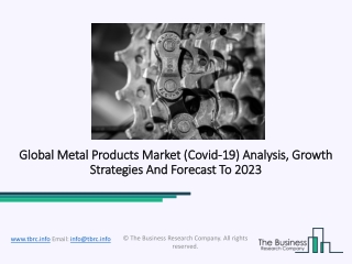 Metal Products Market Growth, Opportunities And Statistics