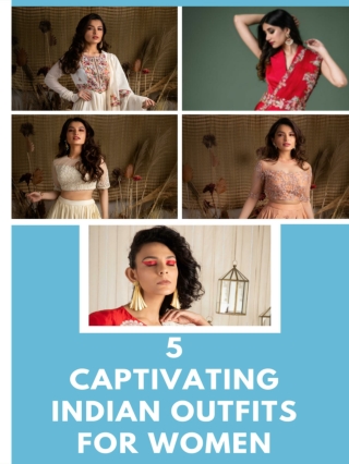 5 Captivating Indian Outfits for women