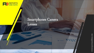 Smartphones Camera Lenses Market is Projected to Grow at a Healthy CAGR Till 2027