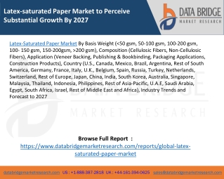 Latex-saturated Paper Market to Perceive Substantial Growth By 2027