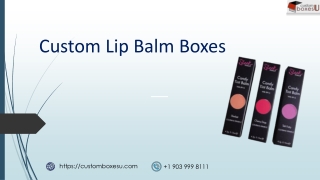 Custom Lip Balm Packaging Boxes with logo in Texas,USA