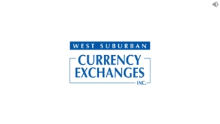 Currency Exchange Services in Westmont at West Suburban Currency Exchanges, Inc.