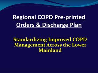 Regional COPD Pre-printed Orders & Discharge Plan