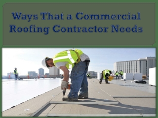 Ways That a Commercial Roofing Contractor Needs