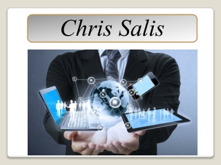 Chris Salis:  The Experienced Tech Enthusiast