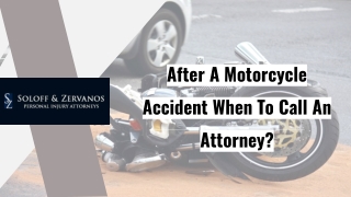 After A Motorcycle Accident When To Call An Attorney?