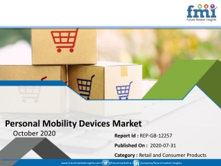 FMI Revises Personal Mobility Devices Market Forecast, as COVID-19 Pandemic Continues to Expand Quickly