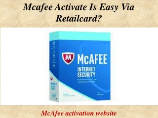 McAfee Activate Is Easy via Retailcard?