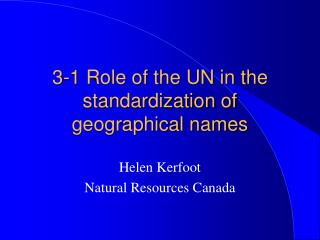 3-1 Role of the UN in the standardization of geographical names