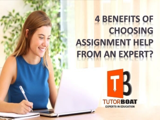 4 Benefits of Choosing Assignment Help from an Expert?