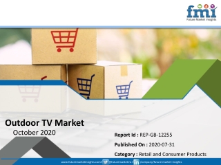 FMI Revises Outdoor TV Market Forecast, as COVID-19 Pandemic Continues to Expand Quickly