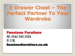 3 Drawer Chest – The Perfect Partner To Your Wardrobe