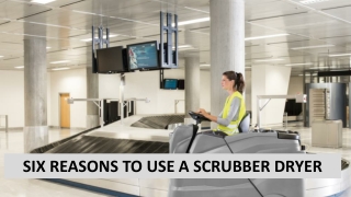 5 Reasons To Use A Scrubber Dryer